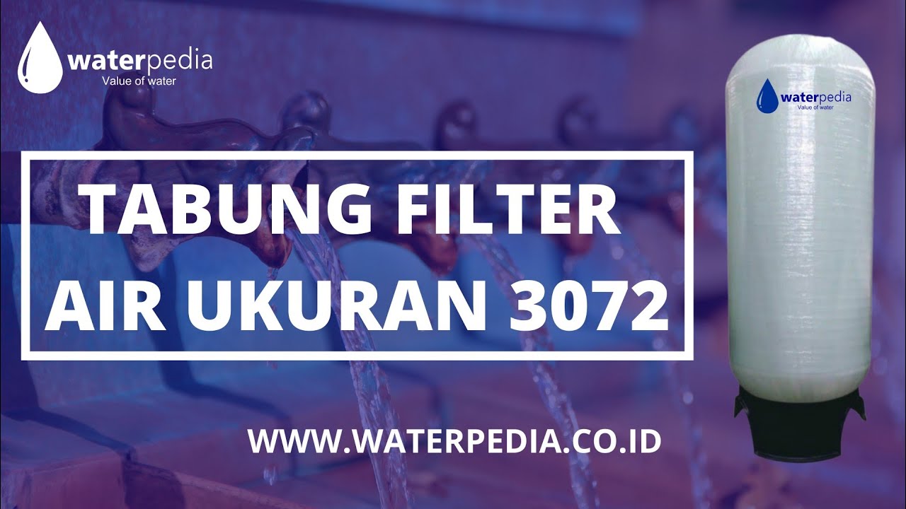 TABUNG FILTER AIR UKURAN 3072