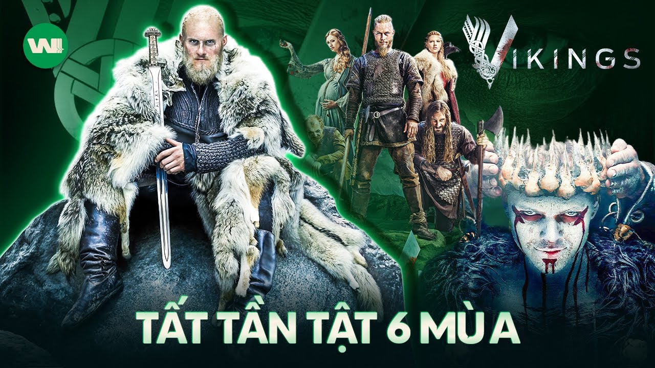 SI&Ecirc;U T&Oacute;M TẮT H&Agrave;NH TR&Igrave;NH CHINH PHẠT CỦA CHIẾN THẦN BẮC &Acirc;U | VIKINGS (M&Ugrave;A 1 - 6)