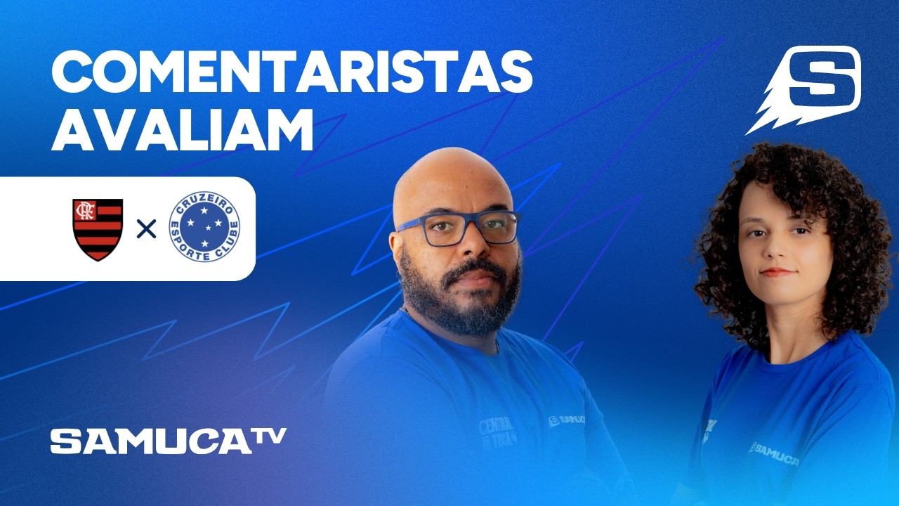 COMENTARISTAS DA SAMUCA TV ANALISAM FLAMENGO 2x0 CRUZEIRO
