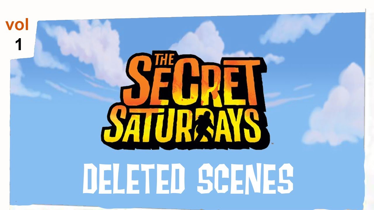 The Secret Saturdays: Deleted Scenes Vol 1