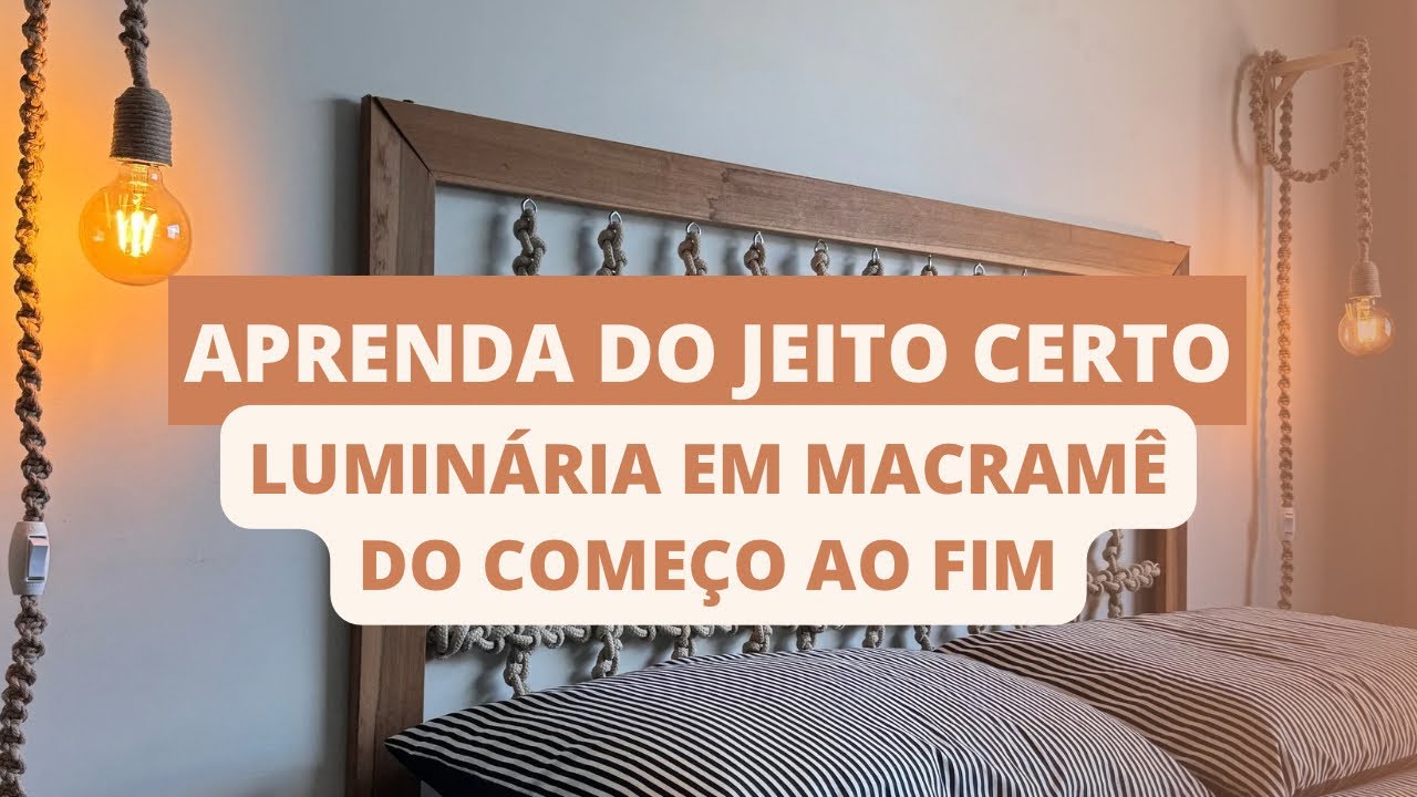 Como Fazer uma Luminária Pendente em Macramê – Passo a Passo Completo