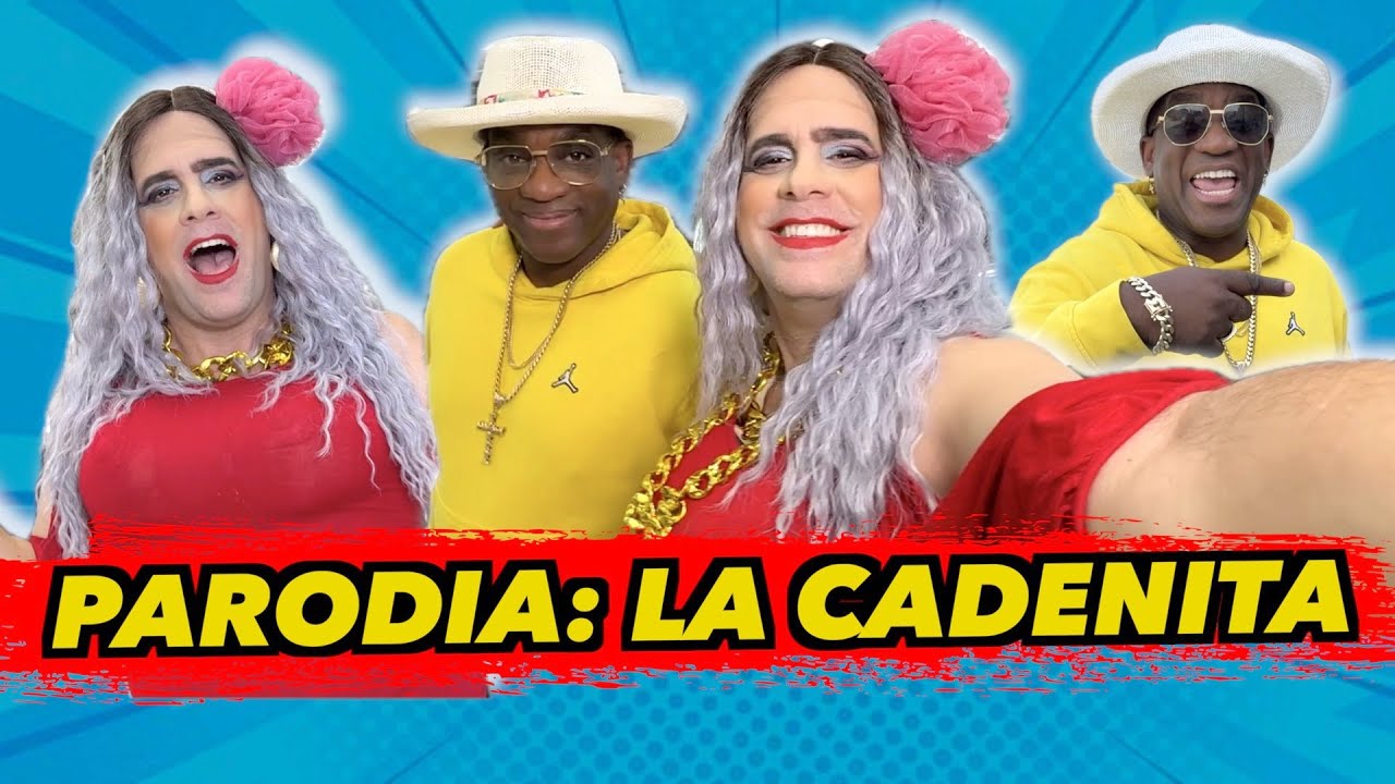 LA CADENITA (Parodia) (Humor)