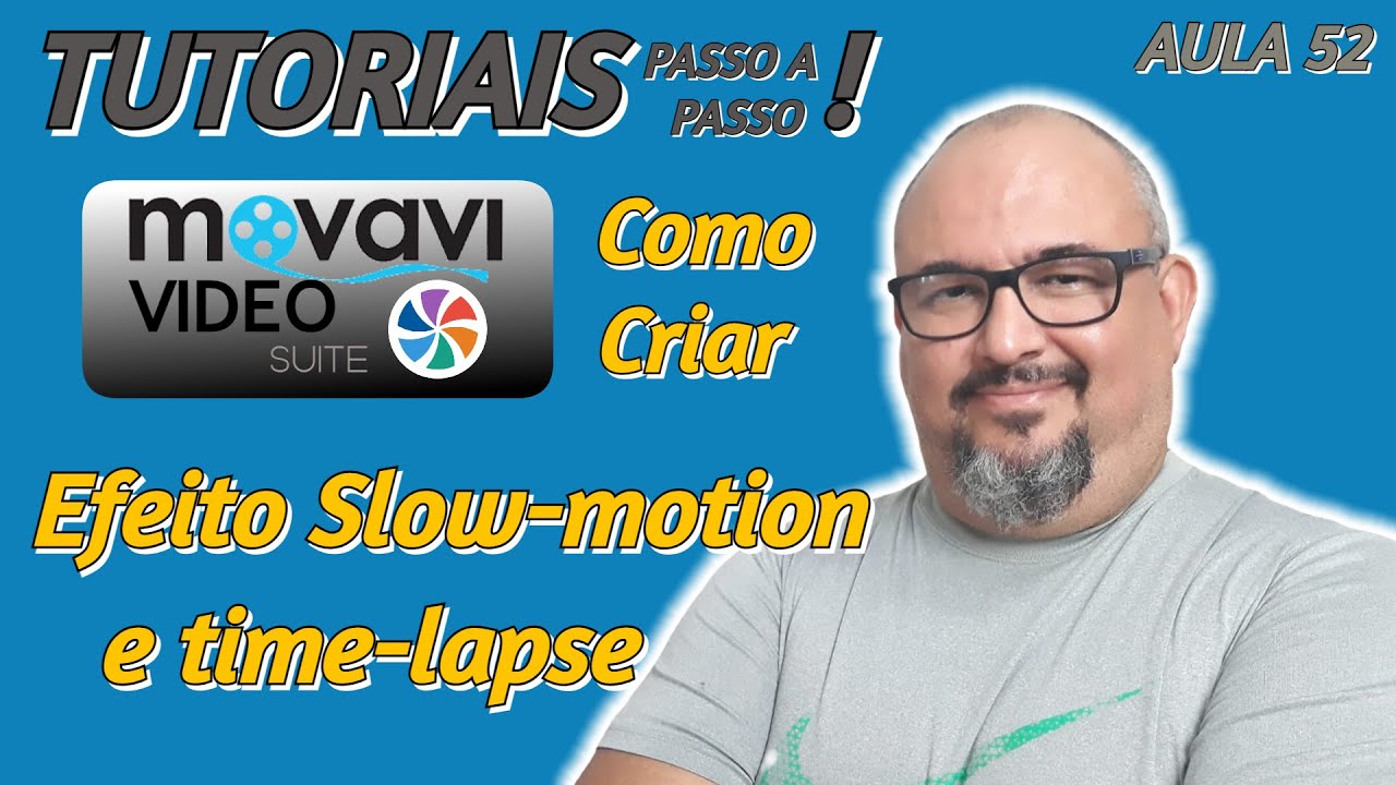 TUTORIAL MOVAVI - COMO CRIAR EFEITO DE *SLOW MOTION* E *TIME LAPSE* -  AULA 52