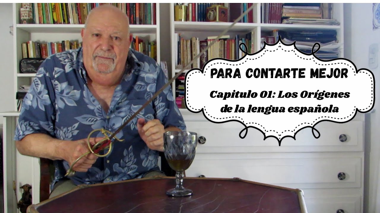 Para Contarte Mejor. 01: Los orígenes de la lengua Española; con Rubén Dubois.