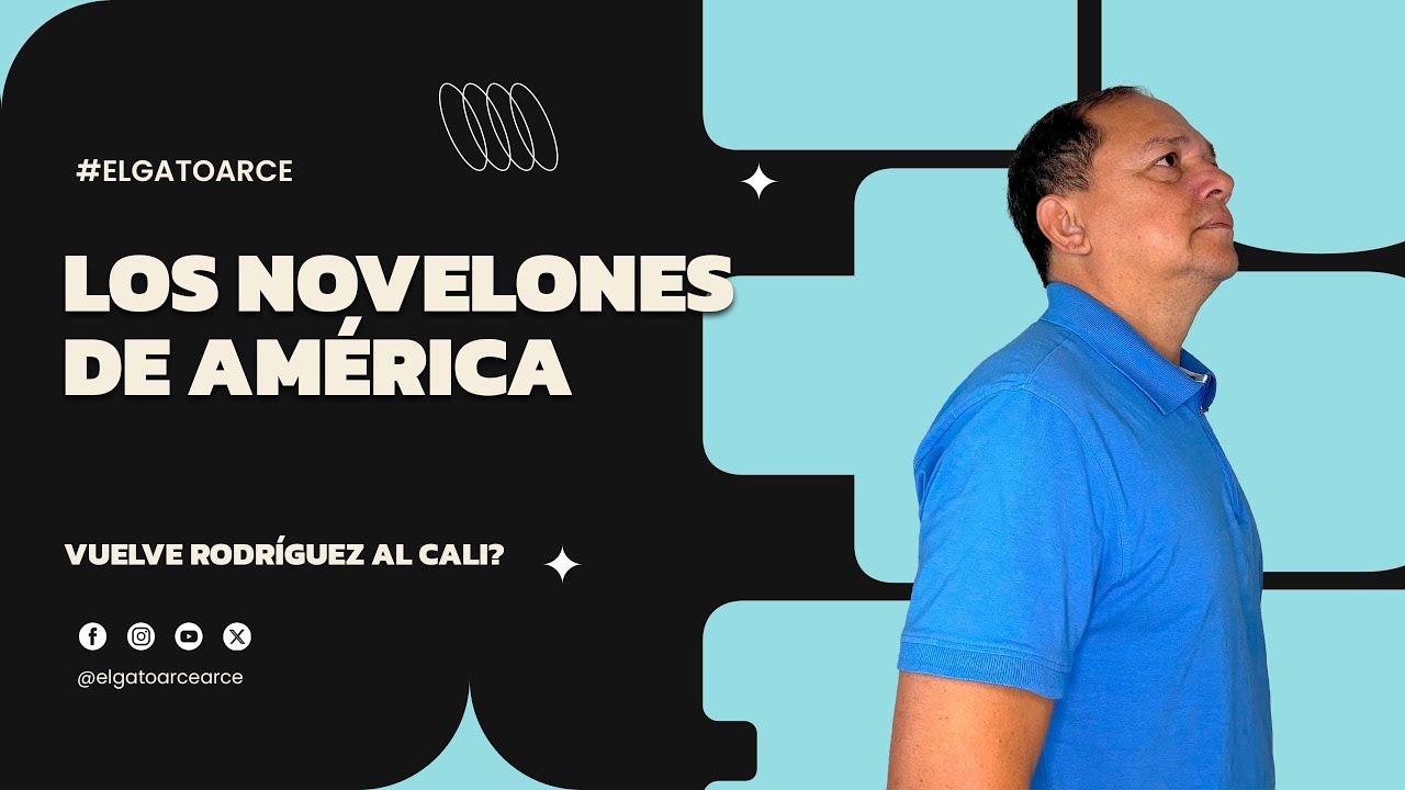 Los novelones del América. ¿Vuelve Rodríguez al Cali? Comienza el ambiente mundialista!
