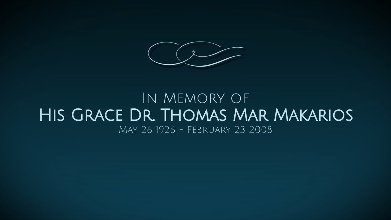 His Grace Dr. Thomas Mar Makarios - Life and Legacy - 10 Year Memorial