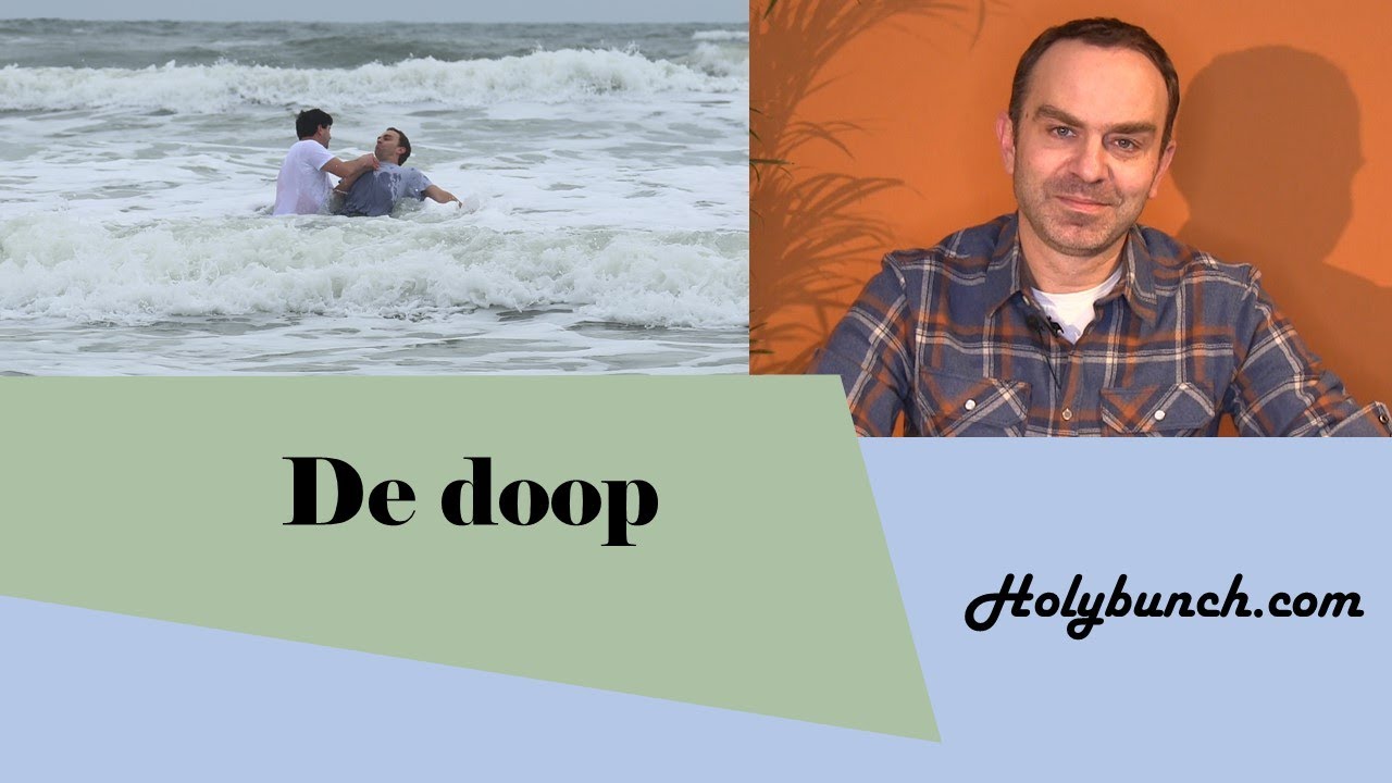 De doop(betekenis, kinderdoop en volwassendoop)