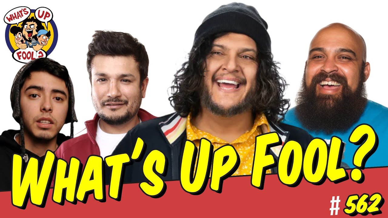 WHAT'S UP FOOL? Episode #562 with Robert Zapata