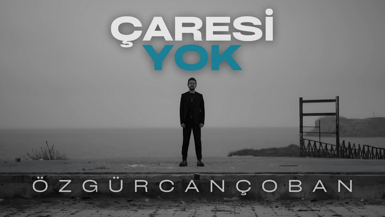 Çaresi Yok - Özgür Can Çoban (Official Music Video)