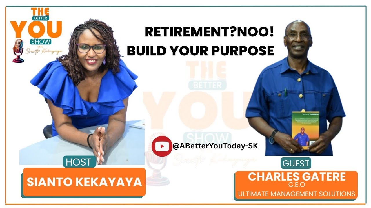 How not to Retire and Transition into Building Your Purpose | Charles Gatere