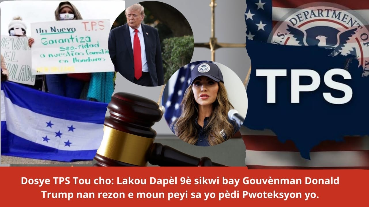 🔥⛳🇺🇸🔥Dosye TPS: Lakou Dapèl 9èsikwi bay Gouvènman Trump nan rezon e moun peyi sa yo pèdi Pwoteksyon