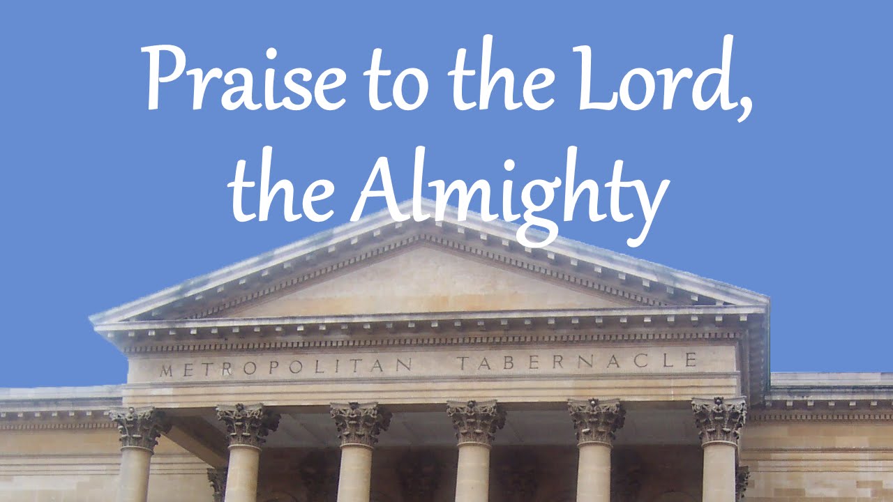 Praise to the Lord, the Almighty