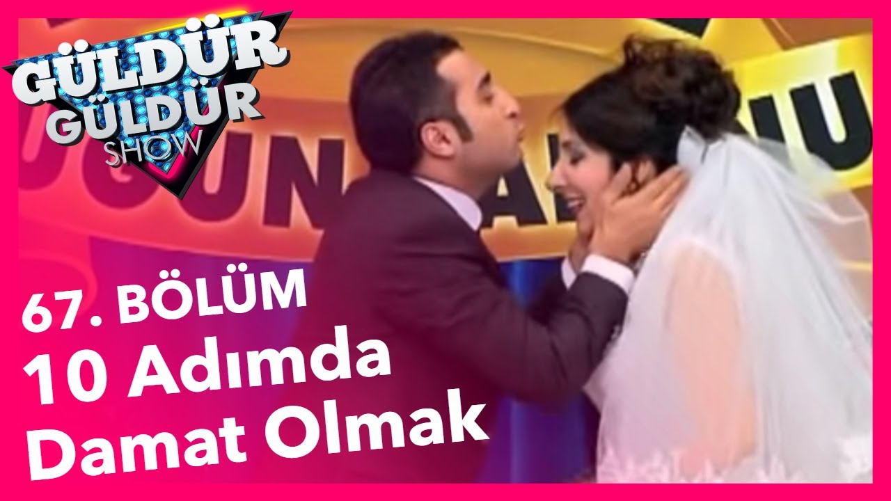 Güldür Güldür Show 67. Bölüm,10 Adımda Damat Olmak Skeci