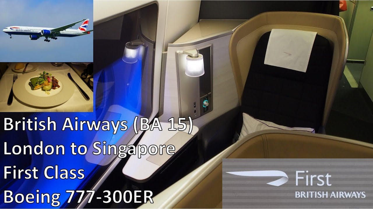 British Airways First Class - London Heathrow to Singapore (BA 15) - Boeing 777-300ER