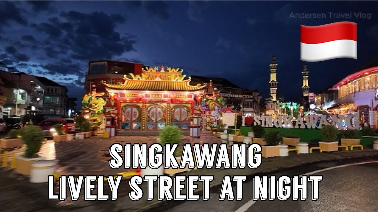 Exploring the Lively Streets of SINGKAWANG at Night 2024 | Singkawang West Kalimantan, Indonesia 🇮🇩