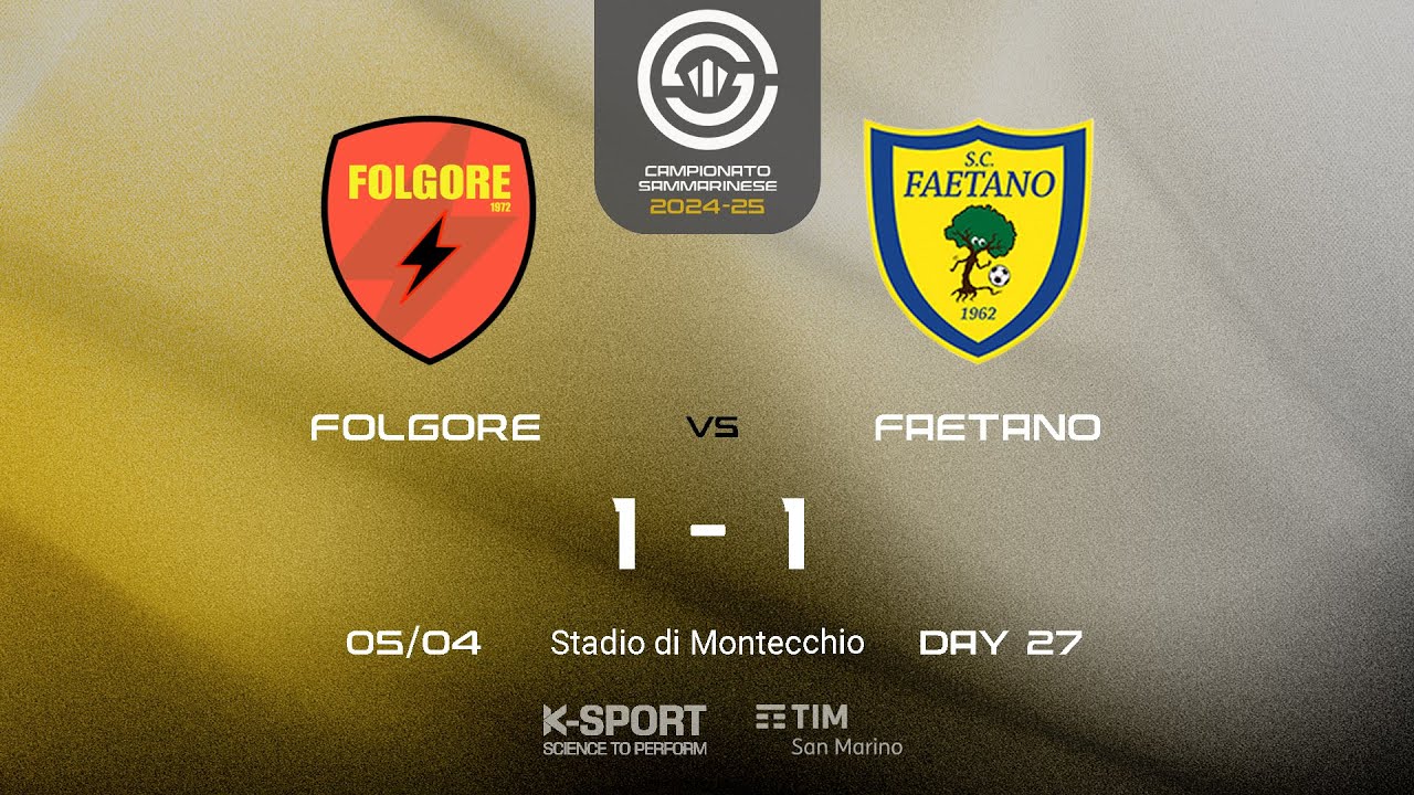 Campionato Sammarinese 2024-25, 27. giornata | HL Folgore - Faetano 1-1