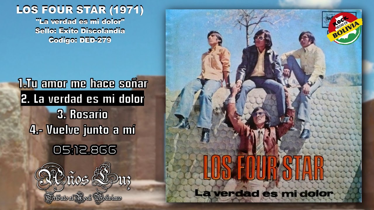 LOS FOUR STAR . La Verdad es mi dolor 1971 (Disco Completo)