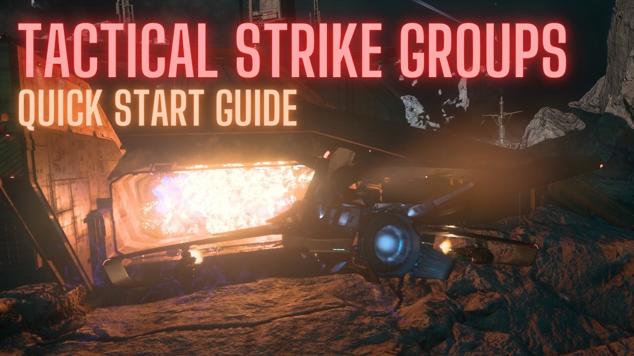 Tactical Strike Groups - Quick Start Guide - Star Citizen 4.8