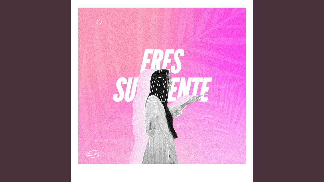 Eres Suficiente