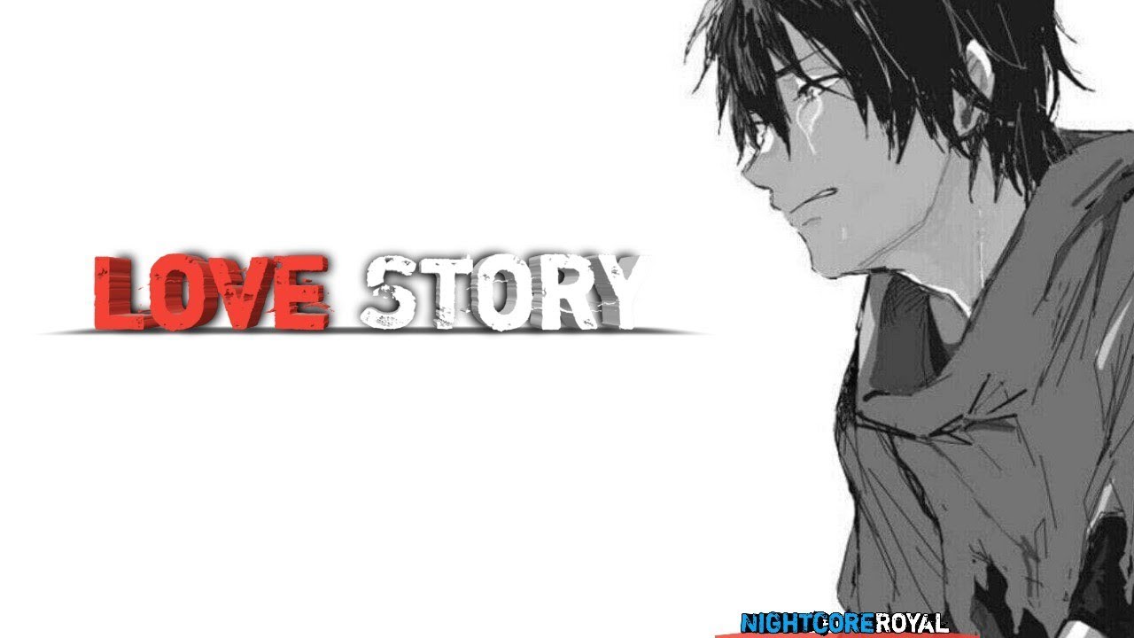 Nightcore - Love Story「Male Version 」