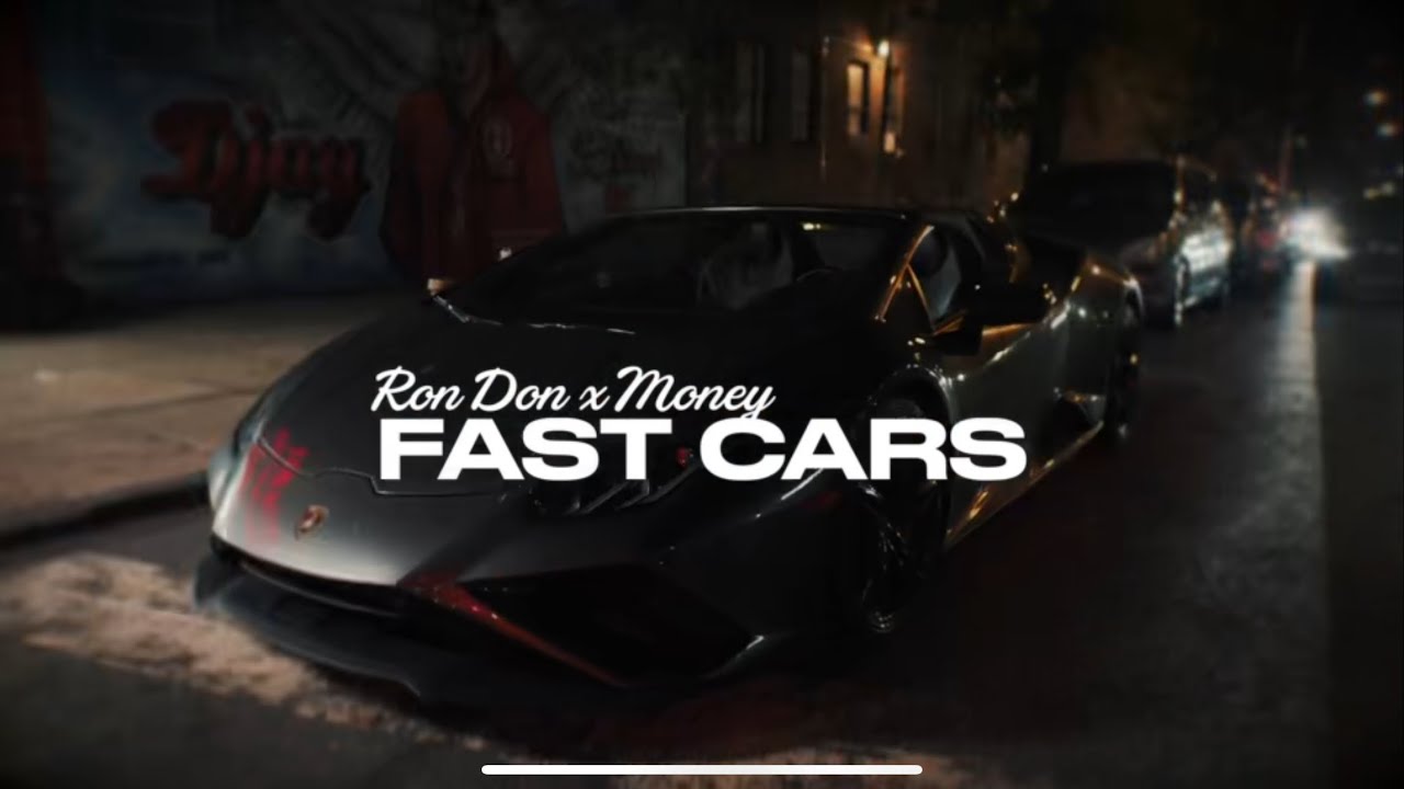 Ron Don X O money - Fast Cars {@shotbyxpress}
