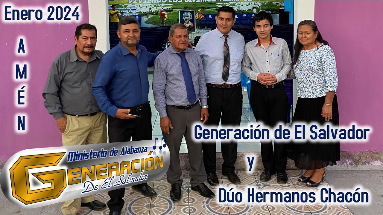 Generación de El Salvador / Duo Hermanos Chacón / Enero 2024 /