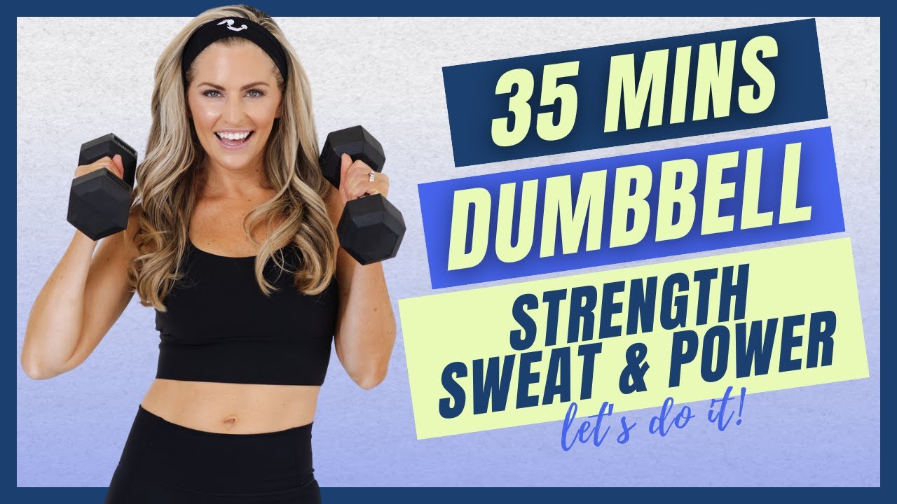 08: 35-Minute Dumbbell Strength Sweat & Power Workout