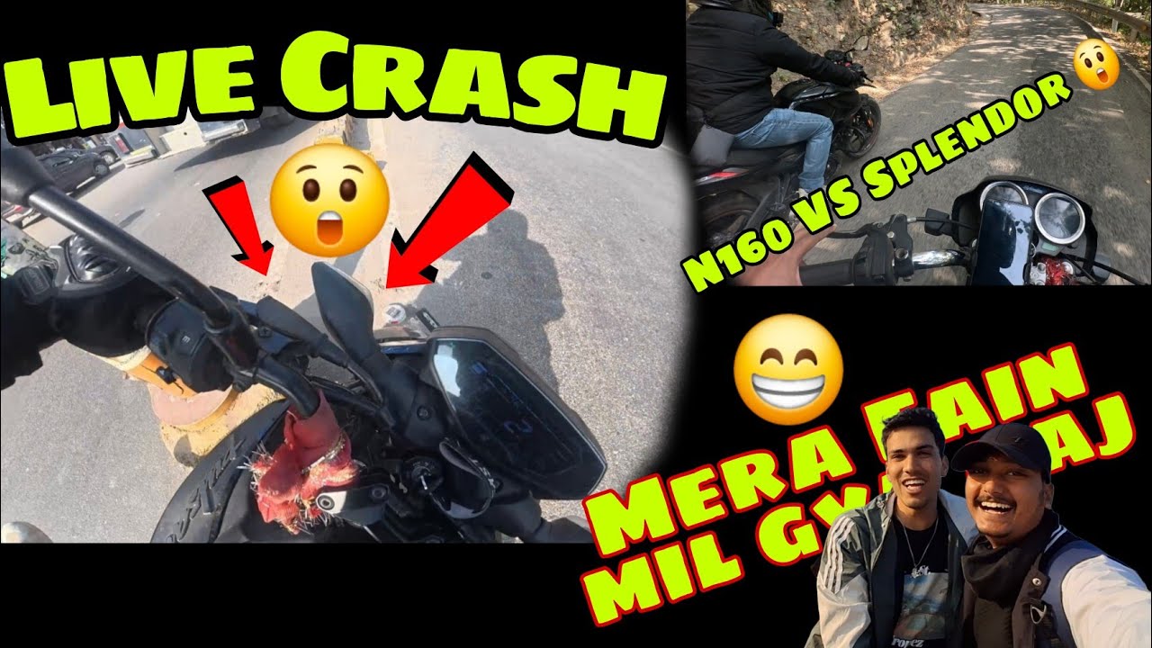 Pulsar N160 Crash 😲 || Aaj mera Fain mil gya 😅