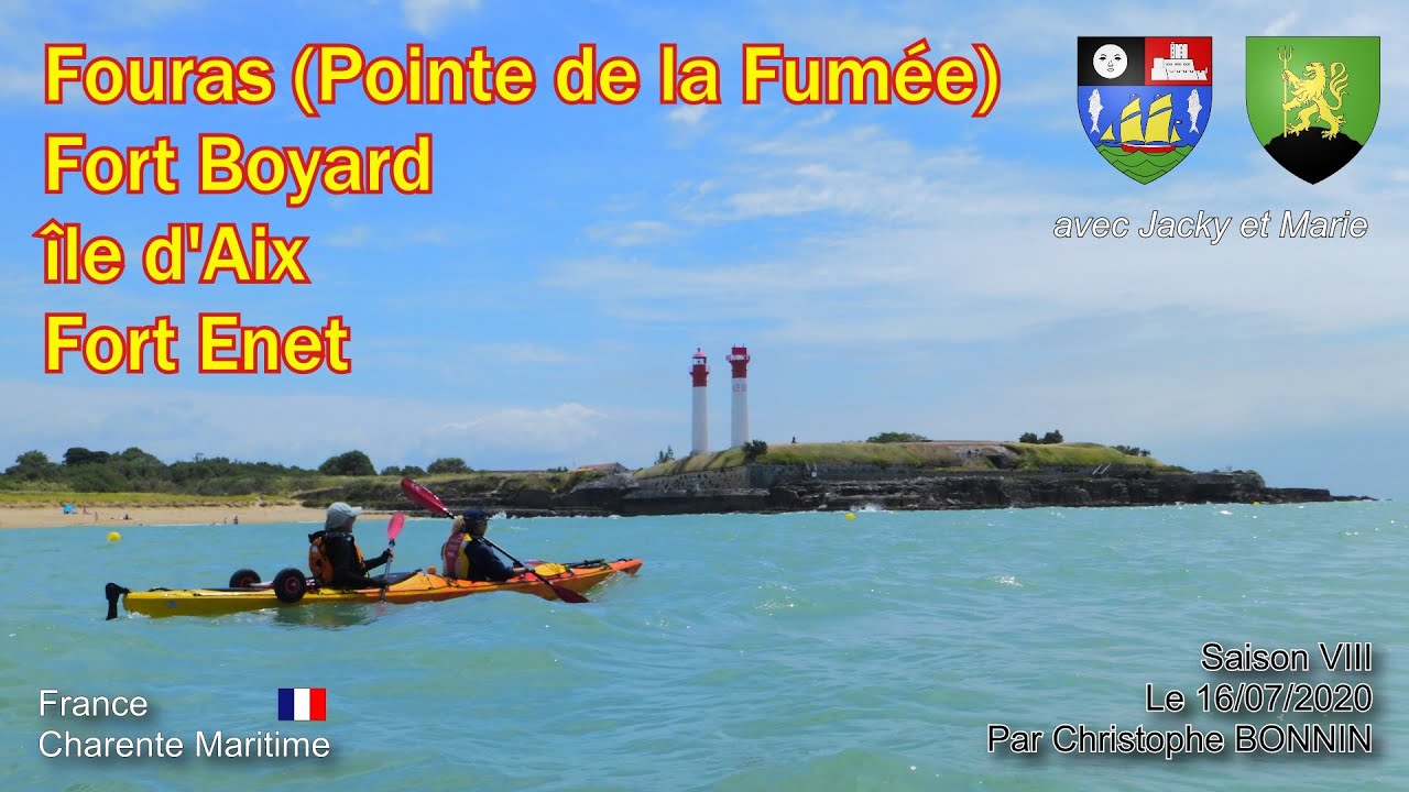 Curiosity : Fouras - Fort Boyard - île d'Aix - Fort Enet (16/07/2020)