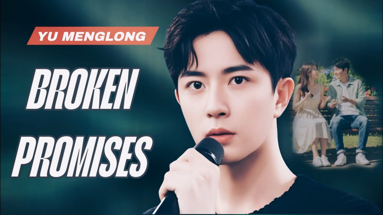 YU MENGLONG - BROKEN PROMISES | Love Song Ballad | Official Music Video | sad ballad