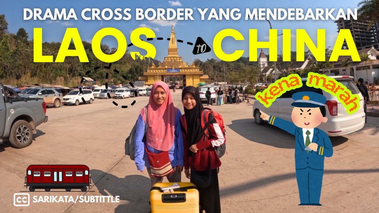 EP 6: Guna Jalan Darat Ke CHINA Tak Rileks ya Gaiss 🇨🇳 Good Bye LAOS yang Tenang 🇱🇦