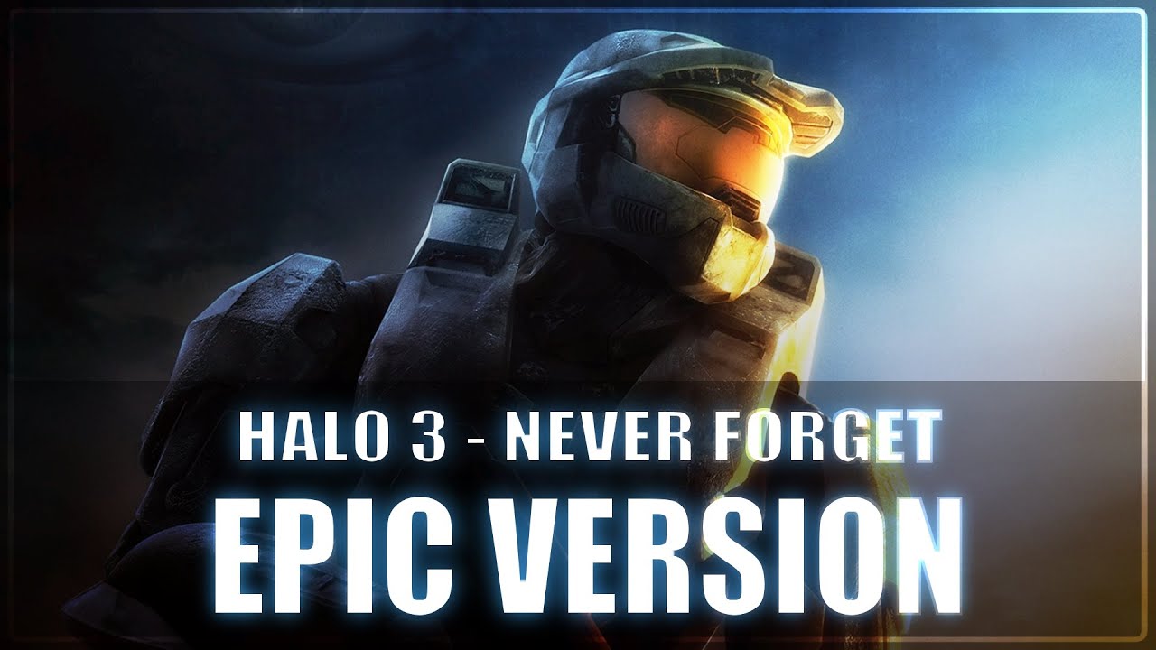 Never Forget - Halo 3 | EPIC VERSION