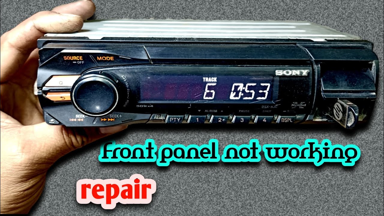 sony car stereo front panel not working Sony car stereo repair