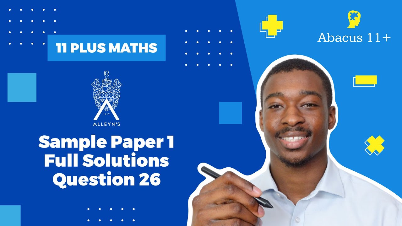 11 Plus Maths | Alleyn's School Maths Sample Paper 1 | Full Solutions (Q26)