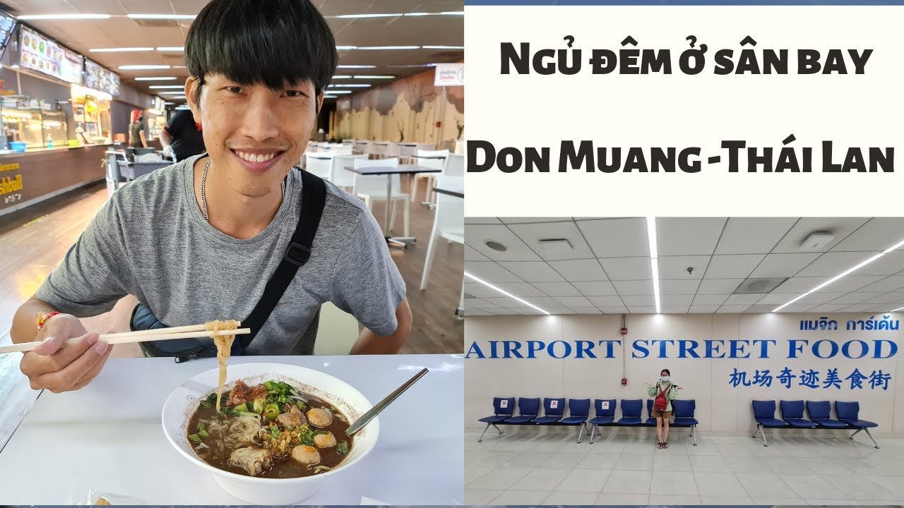 Trải nghiệm ngủ qua đ&ecirc;m tại s&acirc;n bay Don Muang (Bangkok - Th&aacute;i Lan)