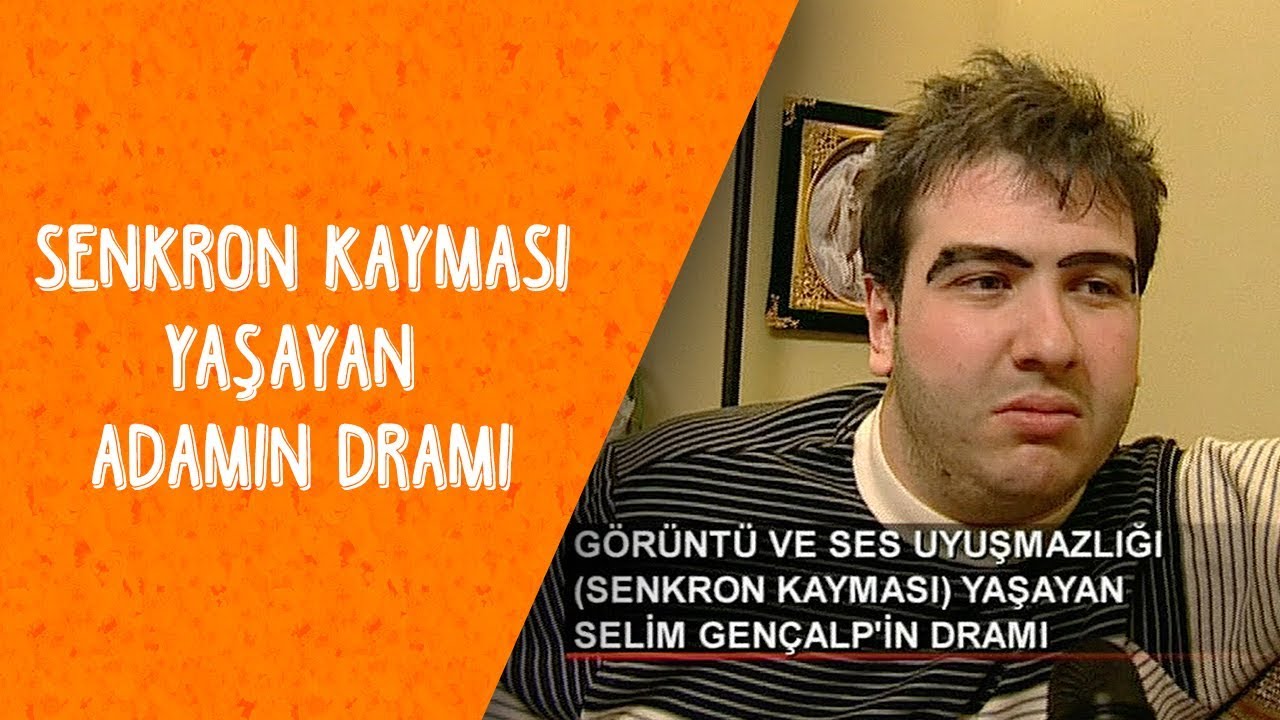 Senkron Kayması Yaşayan Adamın Dramı - Dikkat Şahan Çıkabilir