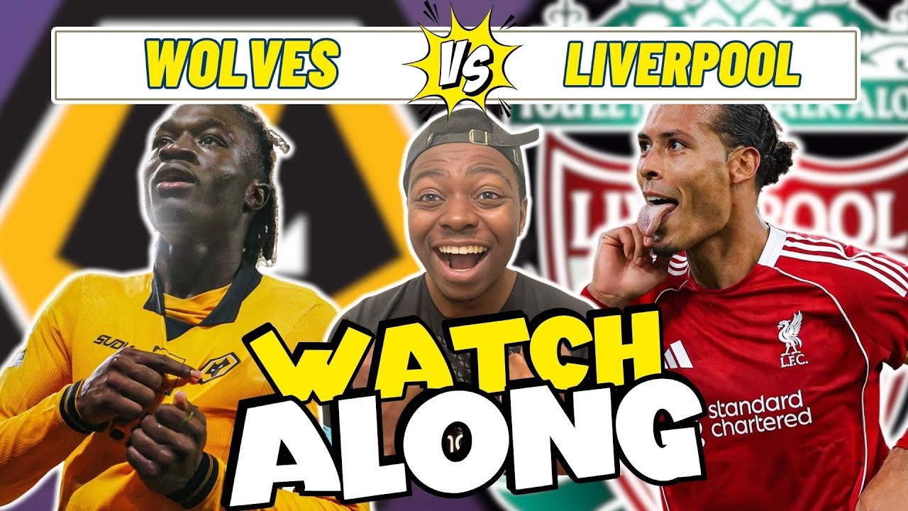 Wolves Vs Liverpool LIVE Watchalong!