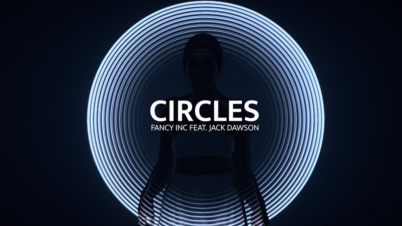 Fancy Inc - Circles Feat. Jack Dawson [Musical Freedom]