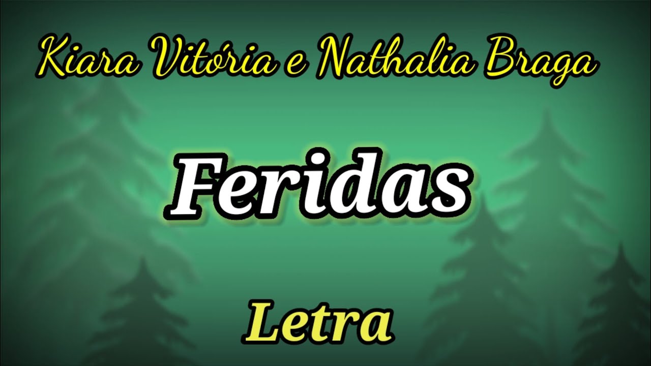 Feridas| Kiara Vit&oacute;ria e Nathalia Braga