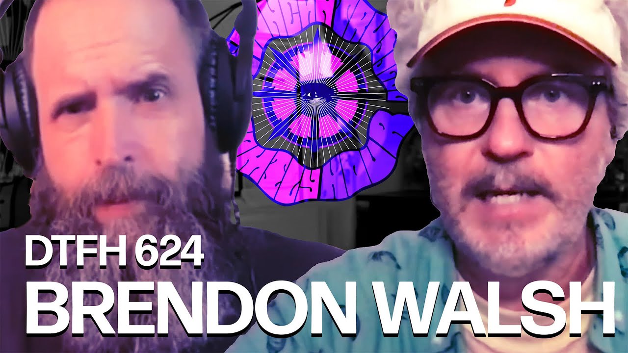 DTFH 624 - Brendon Walsh