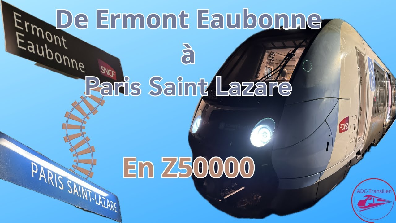 De Ermont Eaubonne à Paris Saint-Lazare en Z50000