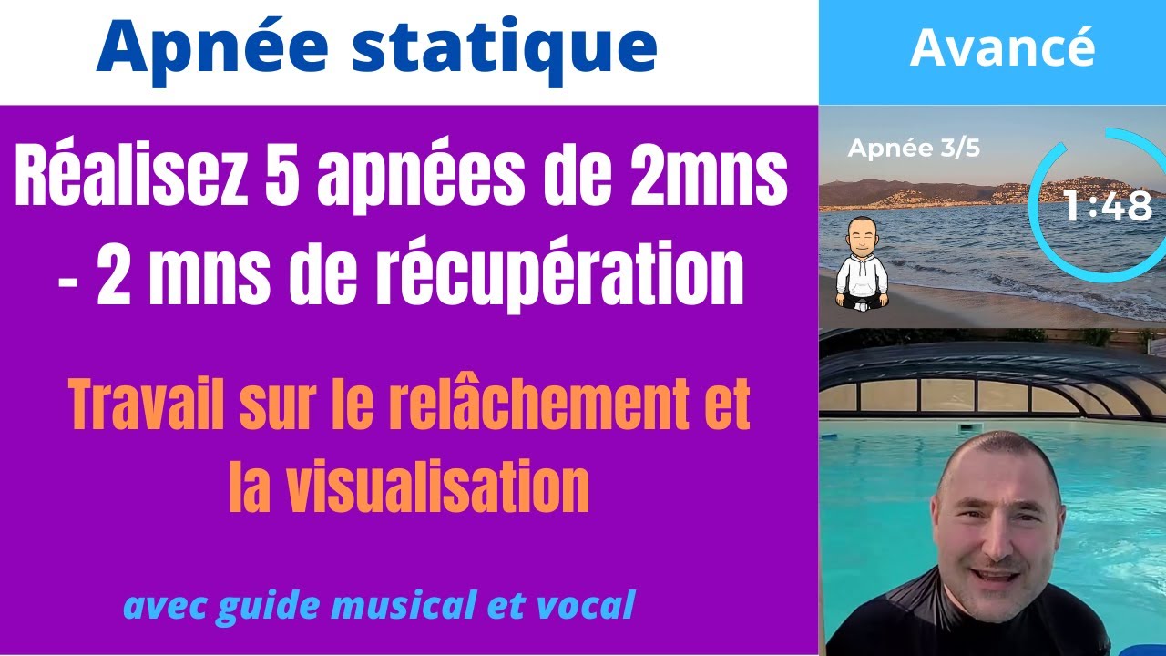 🤿 Réaliser 5 apnées de 2 mns avec 2 mns de récupération -  relâchement & visualisation