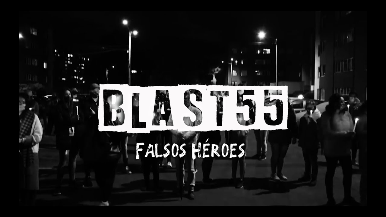 BLAST55 - Falsos Héroes (Video Letra)