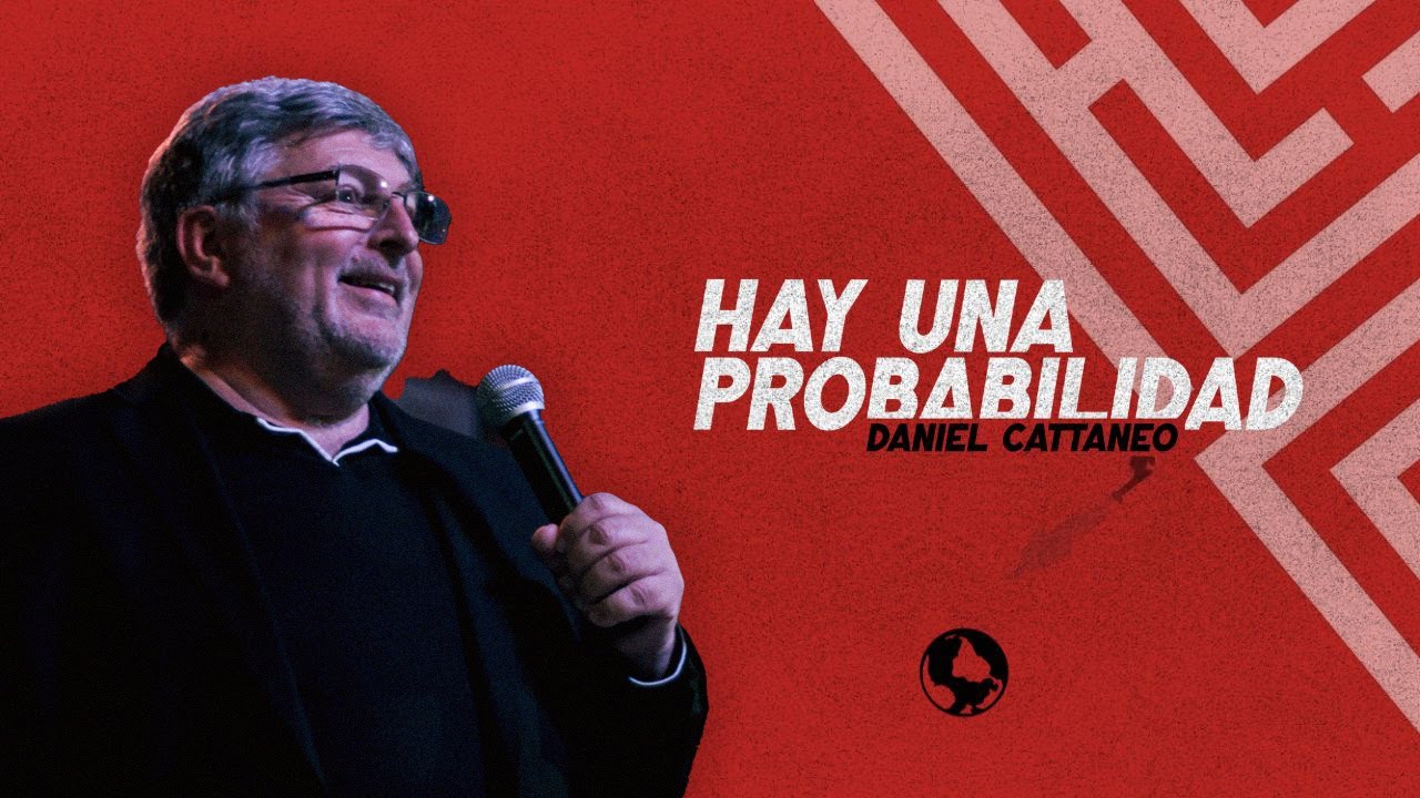Hay una probabilidad | Daniel Cattaneo