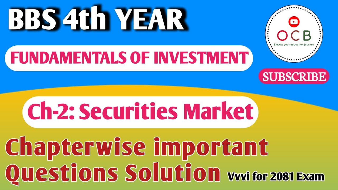 Bbs 4th year investment// Ch-2 Securities market// important question solution//