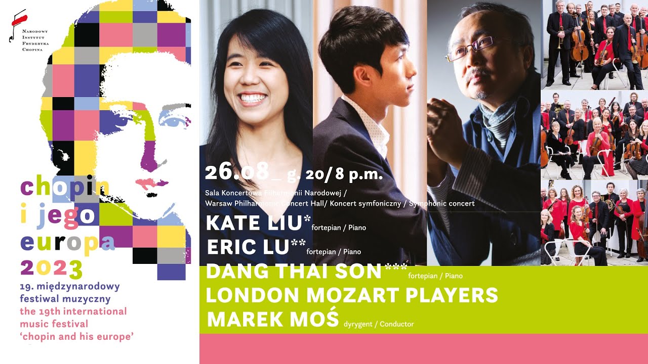 Kate Liu, Eric Lu, Dang Thai Son, LMP, Moś | 19. Chopin and his Europe Music Festival