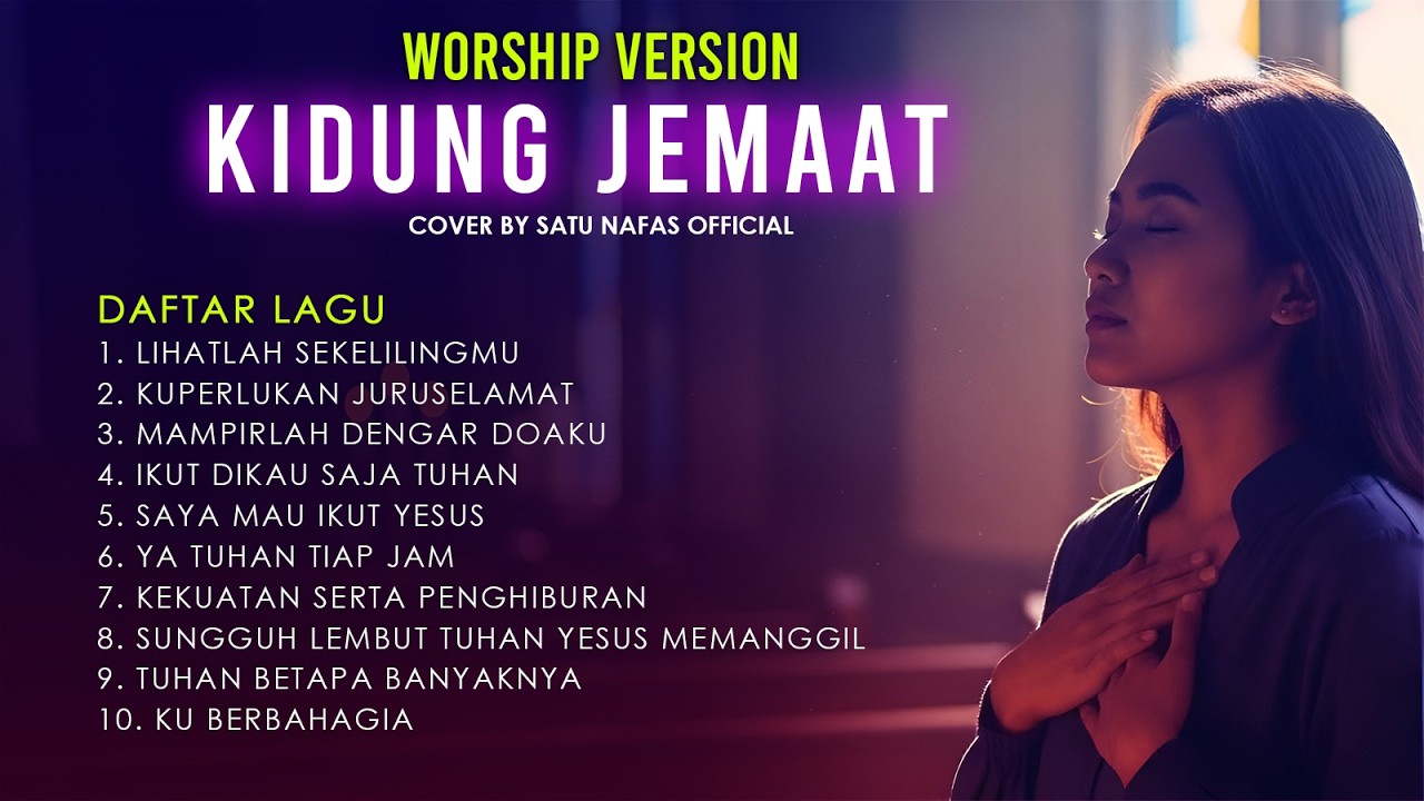 10 LAGU KIDUNG JEMAAT - SAAT TEDUH VERSI WORSHIP| Cover By Satu Nafas