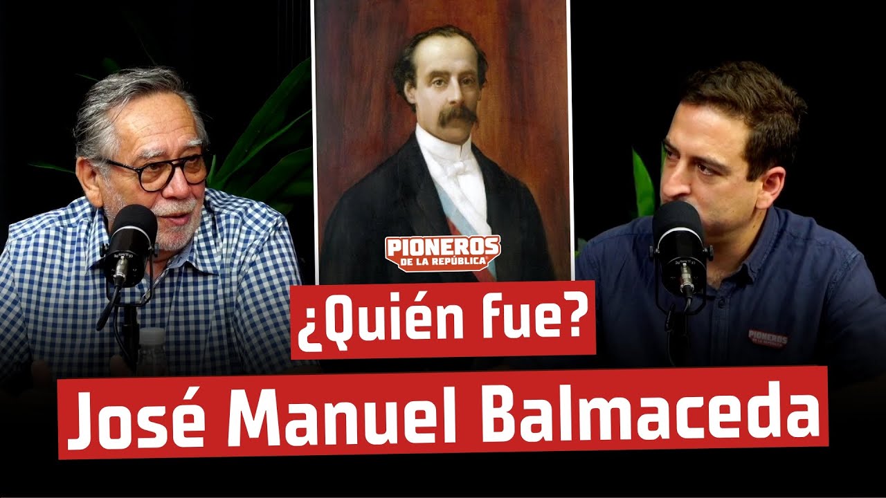 ¿Un Presidente AMADO u ODIADO? La historia de José Manuel Balmaceda