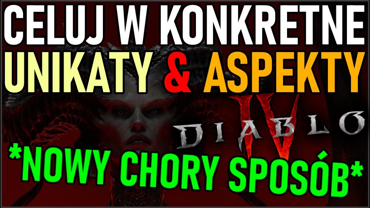CELUJ W KONKRETNE UNIKATY & ASPEKTY! *NOWY SPOSÓB FARMY - RODZINY POTWÓRÓW* DIABLO 4 PORADNIK