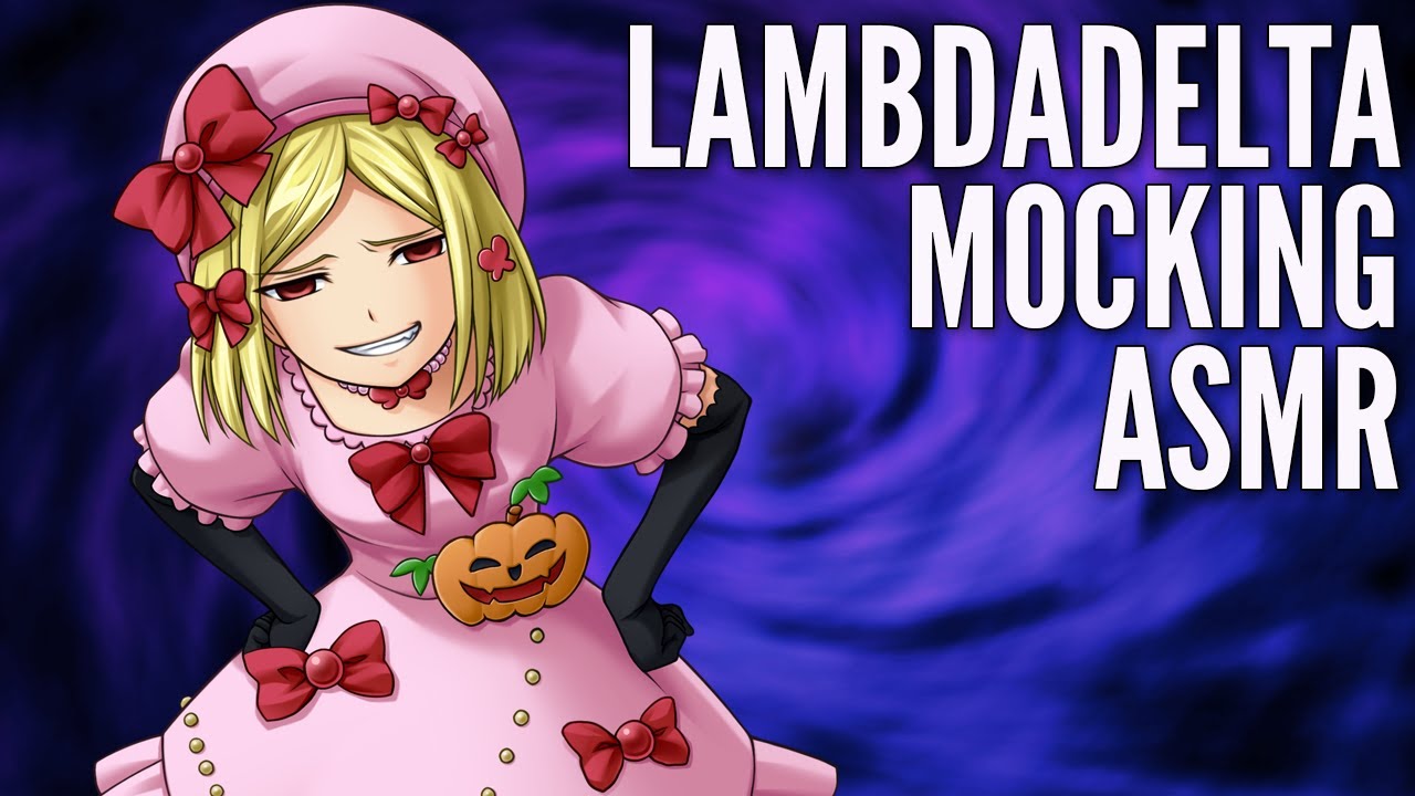 Umineko ASMR - Lady Lambdadelta mocks you to death